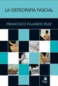 la osteopatia fascial-francisco fajardo ruiz-9788498272611 la osteopatia fascial-francisco fajardo ruiz-9788498272611