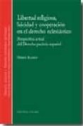 libertad religiosa, laicidad y cooperacion en el derecho eclesias tico: perspectiva actual del derecho pacticio español-9788498364811 libertad religiosa, laicidad y cooperacion en el derecho eclesias tico: perspectiva actual del derecho pacticio español-9788498364811