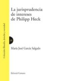 jurisprudencia de intereses de philipp heck-maria jose garcia salgado-9788498368611 jurisprudencia de intereses de philipp heck-maria jose garcia salgado-9788498368611
