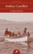 un giro decisivo (serie montalbano 10)-andrea camilleri-9788498386011 un giro decisivo (serie montalbano 10)-andrea camilleri-9788498386011
