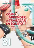 como aprender a trabajar en equipo, 1: juegos e improvisaciones-klaus w. vopel-9788498423211 como aprender a trabajar en equipo, 1: juegos e improvisaciones-klaus w. vopel-9788498423211