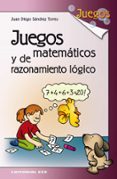 juegos matematicos y de razonamiento logico-juan diego sanchez torres-9788498424911 juegos matematicos y de razonamiento logico-juan diego sanchez torres-9788498424911