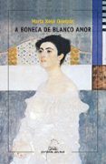 a boneca de blanco amor-maria xose queizan-9788498655711 a boneca de blanco amor-maria xose queizan-9788498655711