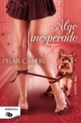 algo inesperado-pilar cabero-9788498729511 algo inesperado-pilar cabero-9788498729511