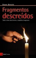 fragmentos descreidos: sobre mitos identitarios y republica imagi naria-daniel bensaid-daniel bensaid-9788498882711 fragmentos descreidos: sobre mitos identitarios y republica imagi naria-daniel bensaid-daniel bensaid-9788498882711