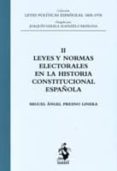 leyes y normas electorales en la historia constitucional española (tomo ii)-miguel angel presno linera-9788498902211 leyes y normas electorales en la historia constitucional española (tomo ii)-miguel angel presno linera-9788498902211