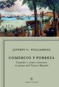 comercio y pobreza (ebook)-jeffrey g. williamson-9788498923711 comercio y pobreza (ebook)-jeffrey g. williamson-9788498923711
