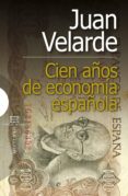 cien años de economia española (ebook)-9788499205311 cien años de economia española (ebook)-9788499205311