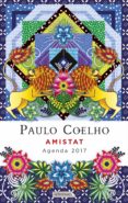 amistat. agenda coelho 2017-paulo coelho-9788499309811 amistat. agenda coelho 2017-paulo coelho-9788499309811