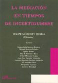 la mediacion en tiempos de incertidumbre (ebook)-9788499828411 la mediacion en tiempos de incertidumbre (ebook)-9788499828411