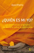 quien es mi yo-ayya khema-9788499881911 quien es mi yo-ayya khema-9788499881911