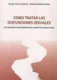 como tratar las disfunciones sexuales-rubén hernández serrano-9788588863811 como tratar las disfunciones sexuales-rubén hernández serrano-9788588863811