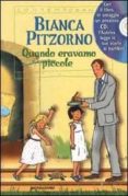 quando eravamo piccole (con cd audio)-bianca pitzorno-9788804509011 quando eravamo piccole (con cd audio)-bianca pitzorno-9788804509011