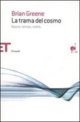 la trama del cosmo. spazio, tempo, realta.-brian greene-9788806180911 la trama del cosmo. spazio, tempo, realta.-brian greene-9788806180911