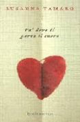 va dove ti porta il cuore (10ª ed.)-susanna tamaro-9788817013611 va dove ti porta il cuore (10ª ed.)-susanna tamaro-9788817013611