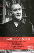la fiesta de cumpleaños; la habitacion; un leve dolor; el blanco y negro; el examen-harold pinter-9789500363211 la fiesta de cumpleaños; la habitacion; un leve dolor; el blanco y negro; el examen-harold pinter-9789500363211