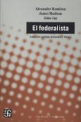 el federalista-a. hamilton-j. madison-j. jay-9789681663711 el federalista-a. hamilton-j. madison-j. jay-9789681663711