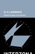 hacer el amor con musica-david herbert lawrence-9789873874611 hacer el amor con musica-david herbert lawrence-9789873874611