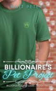 BILLIONAIRE'S PET PROJECT