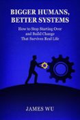 Descargar ebooks gratuitos para amazon kindle BIGGER HUMANS, BETTER SYSTEMS in Spanish