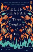 three daughters of eve-elif shafak-9780241979921 three daughters of eve-elif shafak-9780241979921