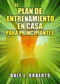 el plan de entrenamiento en casa para principiantes (ebook)-9781547502721 el plan de entrenamiento en casa para principiantes (ebook)-9781547502721