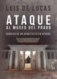 ataque al museo del prado (ebook)-luis de lucas-9781629349121 ataque al museo del prado (ebook)-luis de lucas-9781629349121