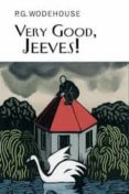 very good, jeeves!-p.g. wodehouse-9781841591421 very good, jeeves!-p.g. wodehouse-9781841591421