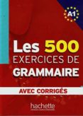 les 500 exercices de grammaire. a1. avec corriges-9782011554321 les 500 exercices de grammaire. a1. avec corriges-9782011554321