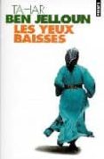 les yeux baisses-tahar ben jelloun-9782020317221 les yeux baisses-tahar ben jelloun-9782020317221