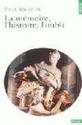 la memoire, l histoire, l oubli-paul ricoeur-9782020563321 la memoire, l histoire, l oubli-paul ricoeur-9782020563321