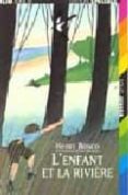 l enfant et la riviere-henry bosco-9782070513321 l enfant et la riviere-henry bosco-9782070513321