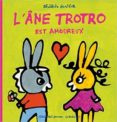 l ane trotro est amoureux-benedicte guettier-9782070654321 l ane trotro est amoureux-benedicte guettier-9782070654321