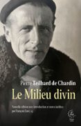 Ebook gratis italiano descarga epub LE MILIEU DIVIN 9782204174121 de TEILHARD DE CHARDIN PIERRE (Literatura española)