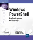 windows powershell: los fundamentos del lenguaje-arnaud petitjean-robin lemesle-9782746098121 windows powershell: los fundamentos del lenguaje-arnaud petitjean-robin lemesle-9782746098121