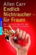 endlich nichtraucher-fur frauen: der einfache weg, mit dem rauche n schluss zu machen-allen carr-9783442165421 endlich nichtraucher-fur frauen: der einfache weg, mit dem rauche n schluss zu machen-allen carr-9783442165421