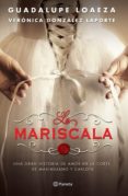 la mariscala (ebook)-guadalupe loaeza-veronica gonzalez laporte-9786070728921 la mariscala (ebook)-guadalupe loaeza-veronica gonzalez laporte-9786070728921