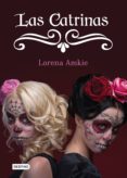 las catrinas (ebook)-lorena amkie-9786070736421 las catrinas (ebook)-lorena amkie-9786070736421