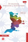 de neuronas, emociones y motivaciones (ebook)-9786071657121 de neuronas, emociones y motivaciones (ebook)-9786071657121