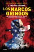 los narcos gringos (ebook)-j. jesus esquivel-9786073143721 los narcos gringos (ebook)-j. jesus esquivel-9786073143721