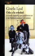 oda a la soledad y a todo aquello que pudimos ser y no fuimos por que asi somos-gisela leal-9786073153621 oda a la soledad y a todo aquello que pudimos ser y no fuimos por que asi somos-gisela leal-9786073153621