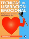 técnicas de liberación emocional-john hartung-9786077723721 técnicas de liberación emocional-john hartung-9786077723721