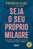 Descargar el archivo gratuito ebook pdf SEJA O SEU PRÓPRIO MILAGRE