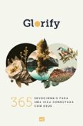 GLORIFY: 365 DEVOCIONAIS PARA UMA VIDA CONECTADA COM DEUS  (edición en portugués)