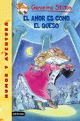 gs 13 :el amor es como el queso-geronimo stilton-9788408052821 gs 13 :el amor es como el queso-geronimo stilton-9788408052821