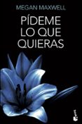 pideme lo que quieras-megan maxwell-9788408127321 pideme lo que quieras-megan maxwell-9788408127321