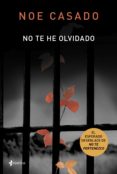 no te he olvidado (ebook)-noe casado-9788408162421 no te he olvidado (ebook)-noe casado-9788408162421