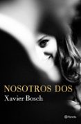 nosotros dos-xavier bosch-9788408168621 nosotros dos-xavier bosch-9788408168621