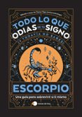 Descargas gratuitas de torrents ebooks ESCORPIO: TODO LO QUE ODIAS DE TU SIGNO Y TODAVÍA NO SABES 9788410293021 DJVU ePub (Spanish Edition)