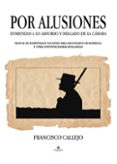 Libros para descargar gratis para kindle. POR ALUSIONES iBook de CALLEJO  FRANCISCO 9788411998321 in Spanish